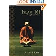 Islam 101: Principles and Practice by  Arshad Khan