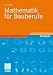 Mathematik f�r Bauberufe: Stud