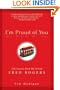 I'm Proud of You: Life Lessons from My Friend Fred Rogers