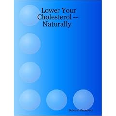 Lower Your Cholesterol -- Naturally.