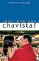 Por que soy Chavista?: Razones de una revolucion (Spanish Edition)