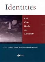 Identities: Race, Class, Gender and Nationality