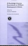 William Shakespeare's Othello: A Sourcebook (Routledge Literary Sourcebooks)