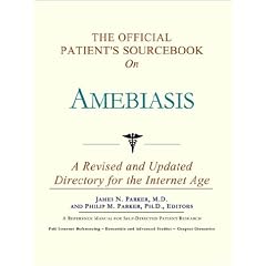 Click here to buy The Official Patient's Sourcebook on Amebiasis: A Revised and Updated Directory for the... by Icon Health Publications.