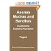 Asanas, Mudras and Bandhas - Awakening Ecstatic Kundalini