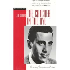 Readings on the Catcher in the Rye (Greenhaven Press Literary Companion to American Literature)