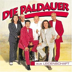 Die Paldauer - Aus Leidenschaft - Zortam Music