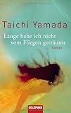 Produkt-Bild: Lange habe ich nicht vom Fliegen getr&auml;umt: Roman