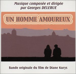 Un Homme Amoureux (A Man in Love) Georges Delerue