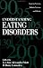 Understanding Eating Disorders: Anorexia Nervosa, Bulimia Nervosa And Obesity