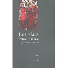Entrelacs franco-irlandais : langue, m�moire, imaginaire