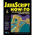 Click here to buy Javascript How-To: The Definitive Javascript Problem-Solver (How-to) by  George Pickering, Shelley Powers, and Ron Johnson.
