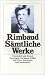 Arthur Rimbaud �S�mtliche Werke�