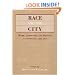 RACE & THE CITY: Work, Community, and Protest in Cincinnati, 1820-1970 (Greater Cincinnati Bicentennial History)