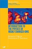 Introduction to the Physics of Highly Charged Ions (Series in Atomic Molecular Physics) (Vol. 3)