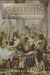 Catullus: A Poet in the Rome of Julius Caesar