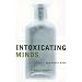 Intoxicating Minds: How Drugs Work (Maps of the Mind)