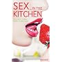 Sex in the Kitchen (Wicked Words)