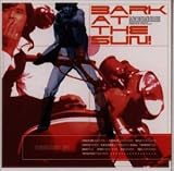 ミュージック : 太陽にほえろ!復活記念リミックス集 BARK AT THE SUN!