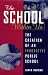 The School Within Us: The Creation of an Innovative Public School