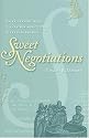 Sweet Negotiations: Sugar, Slavery, and Plantation Agriculture in Early Barbados