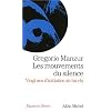 Les mouvements du silence : Vingt ans d'initiation au tai-chi