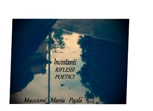 Incostanti riflessi poetici (Italian Edition)