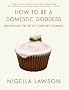 HOW TO BE A DOMESTIC GODDESS: BAKING AND THE ART OF COMFORT COOKING