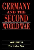 Germany and the Second World War: Organization and Mobilization of the German Sphere of Power Vol 5 (Germany and the Second World War)