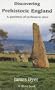 Discovering Prehistoric England (Shire Discovering)