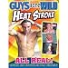 Guys Gone Wild: Heat Stroke