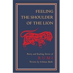 Feeling the Shoulder of the Lion: Poetry and Teaching Stories of Rumi