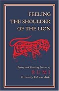Feeling the Shoulder of the Lion: Poetry and Teaching Stories of Rumi