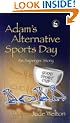 Adam's Alternative Sports Day: An Asperger Story