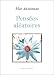 Pensees Aleatoires