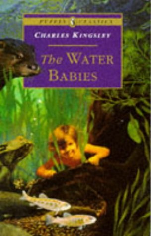 The Water Babies: The Fairy Tale for a Land-baby (Puffin Classics)