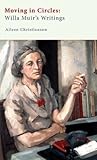 Moving in circles : Willa Muir's writings