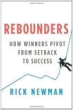 Rebounders: How Winners Pivot from Setback to Success