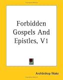 Forbidden Gospels And Epistles