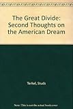 The great divide : second thoughts on the American dream