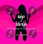 Sip and Strip: The Best Drinking And Stripping Games