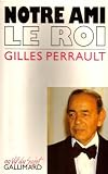 Revue GALLIMARD  / Notre ami le roi