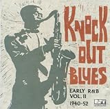 Review Various Artists  / Knockout Blues: Early R&B, Vol. 2 -1940-52