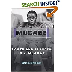 Mugabe Power And Plunder In Zimbabwe