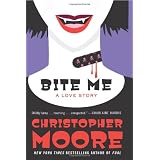 Bite Me: A Love Storyby Christopher Moore