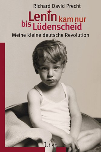 Lenin kam nur bis Luedenscheid: Meine kleine deutsche Revolution
