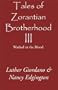 Tales of Zorantian Brotherhood III (Tales of the Zorantian Brotherhood)