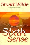 Sixth Sense
 Including the Secrets of the Etheric Subtle Body,
Stuart Wilde