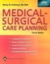 Medical-Surgical Care Planning, Fourth Edition