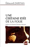Une certaine id�e de la folie
